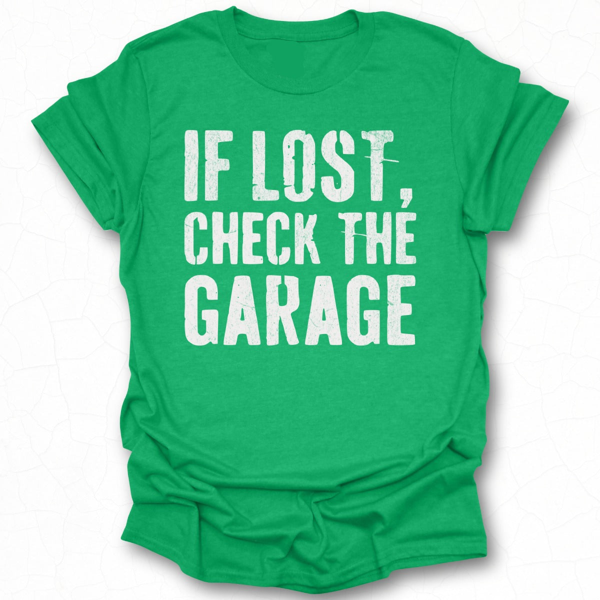 If Lost Check The Garage Graphic T-Shirt product