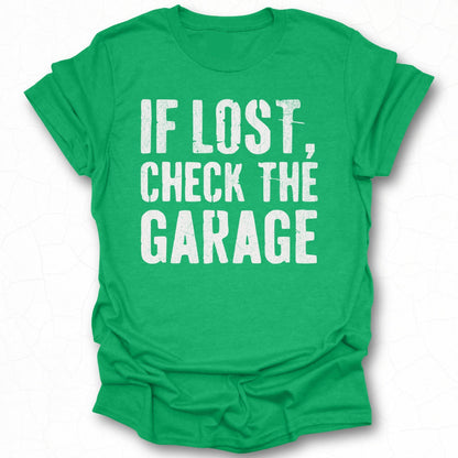 If Lost Check The Garage Graphic T-Shirt product