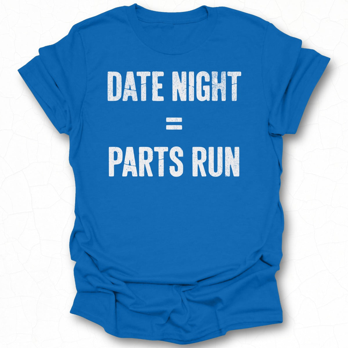 Date Night Equals Parts Run Funny Graphic Shirt