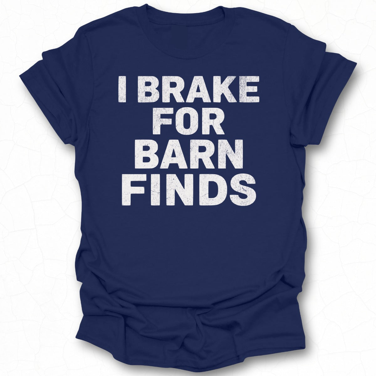 I Brake For Barn Finds Graphic Tee product