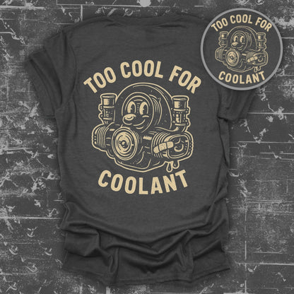 Too Cool for Coolant Graphic T-Shirt Product