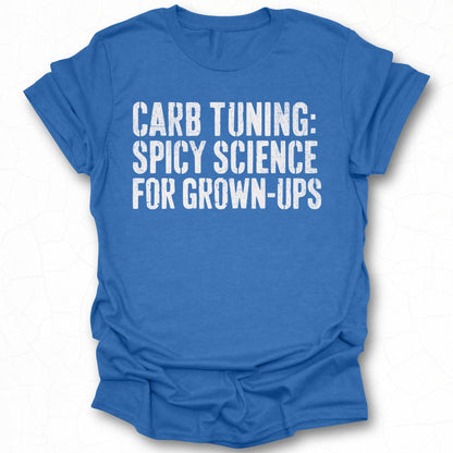 Carb Tuning: Spicy Science for Grown-Ups T-shirt