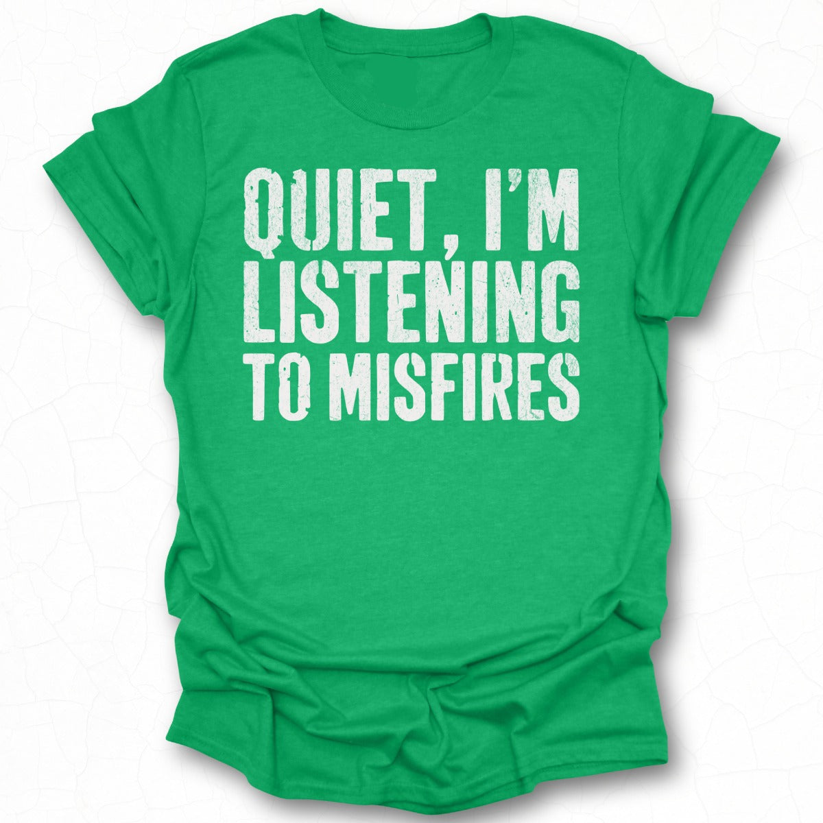 Quiet I'm Listening to Misfires Graphic T-shirt