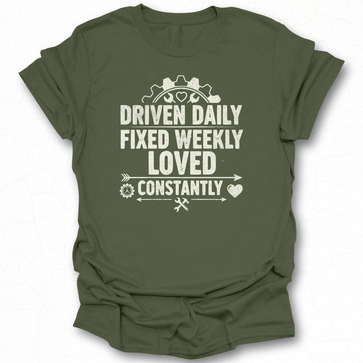Driven Daily Fixed Weekly Loved Constantly Shirt