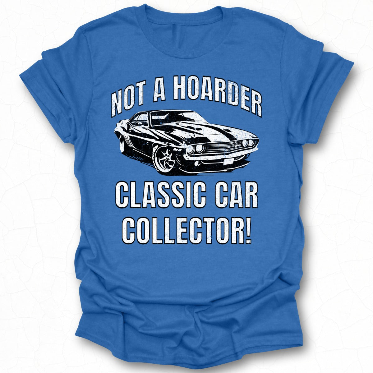 Not A Hoarder Classic Car Collector Shirt