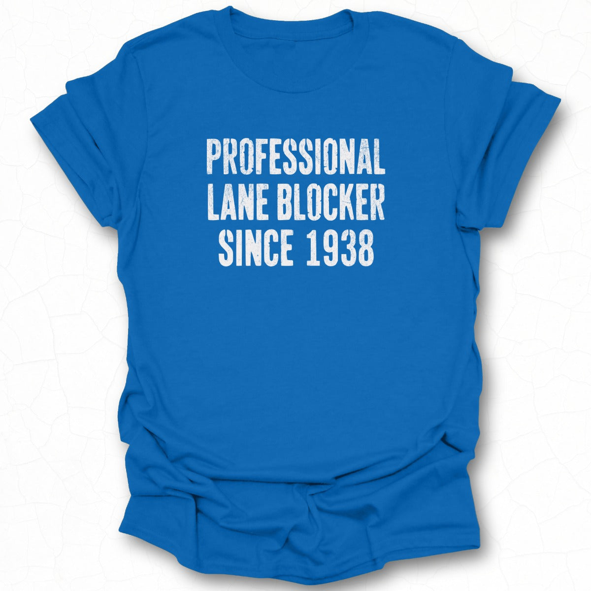 Professional Lane Blocker Since 1938 T-Shirt