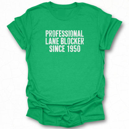 Professional Lane Blocker Since 1950 T-shirt