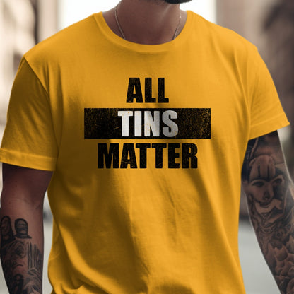 All Tins Matter Graphic Tee