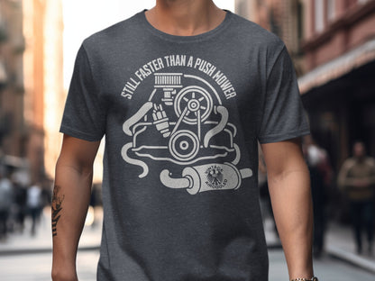 Still Faster Than A Push Mower Graphic Tee product