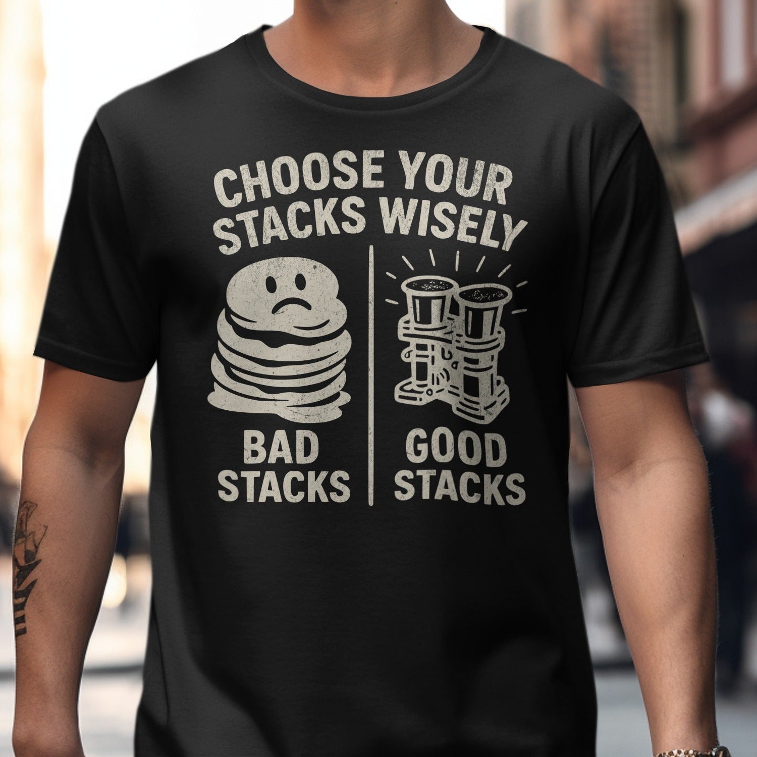 Choose Your Stacks Wisely Funny T-shirt product