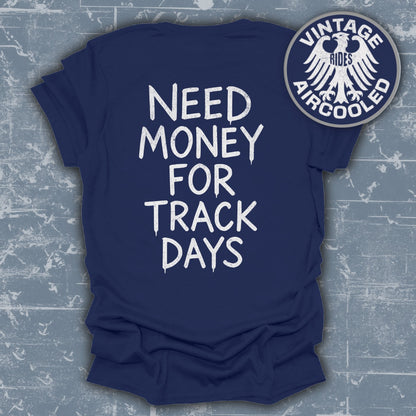 Need Money For Track Days Vintage T-Shirt product