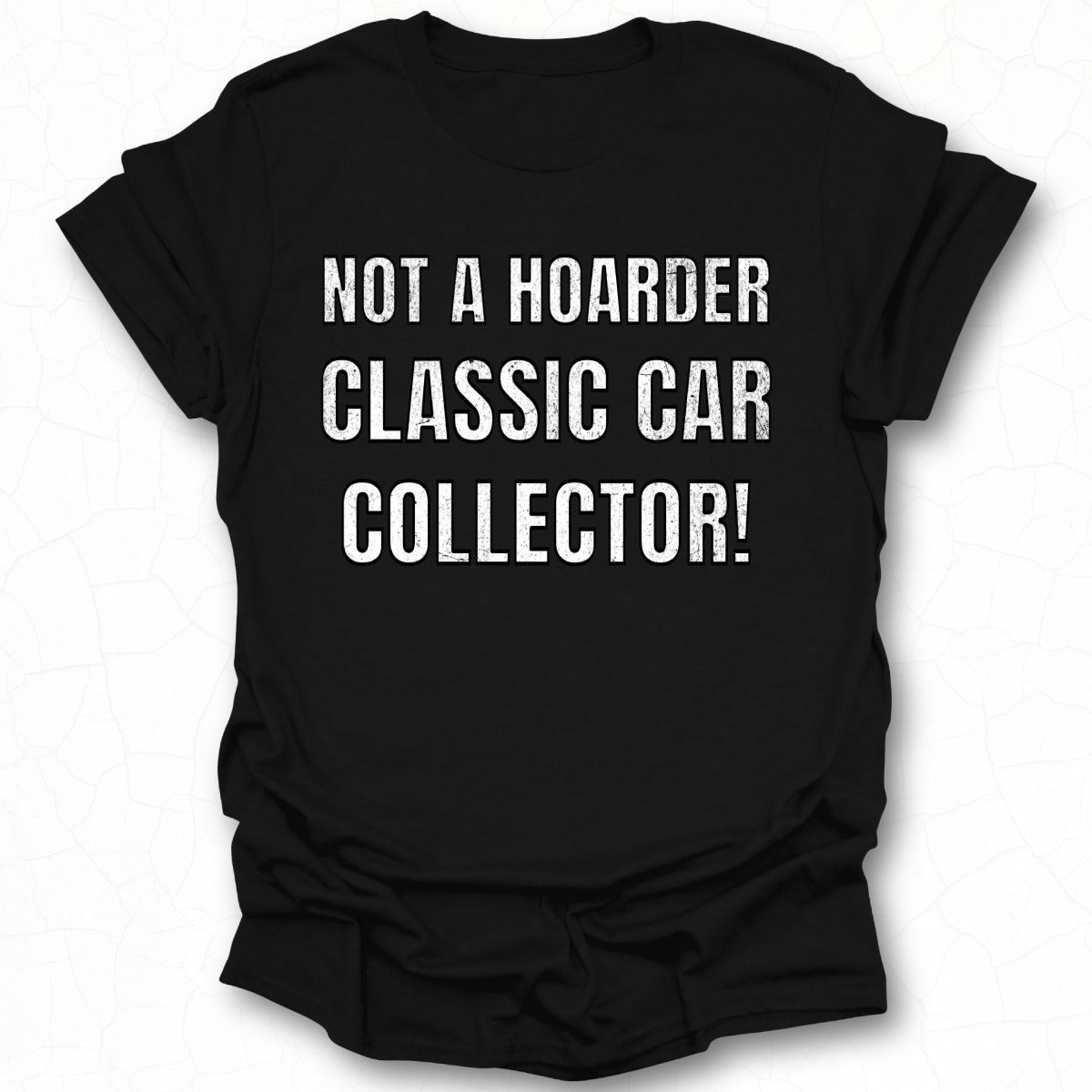 Not a Hoarder Classic Car Collector Shirt Product