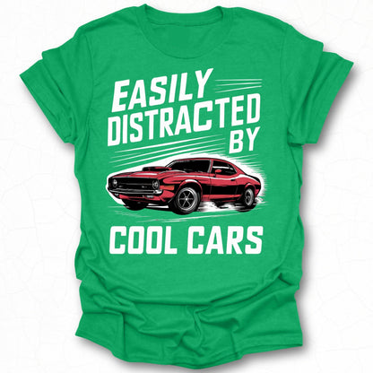Easily Distracted by Cool Cars T-shirt