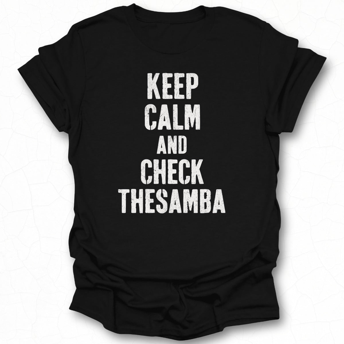 Keep Calm and Check TheSamba Black Tshirt
