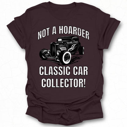 Not a Hoarder Classic Car Collector Graphic Tee