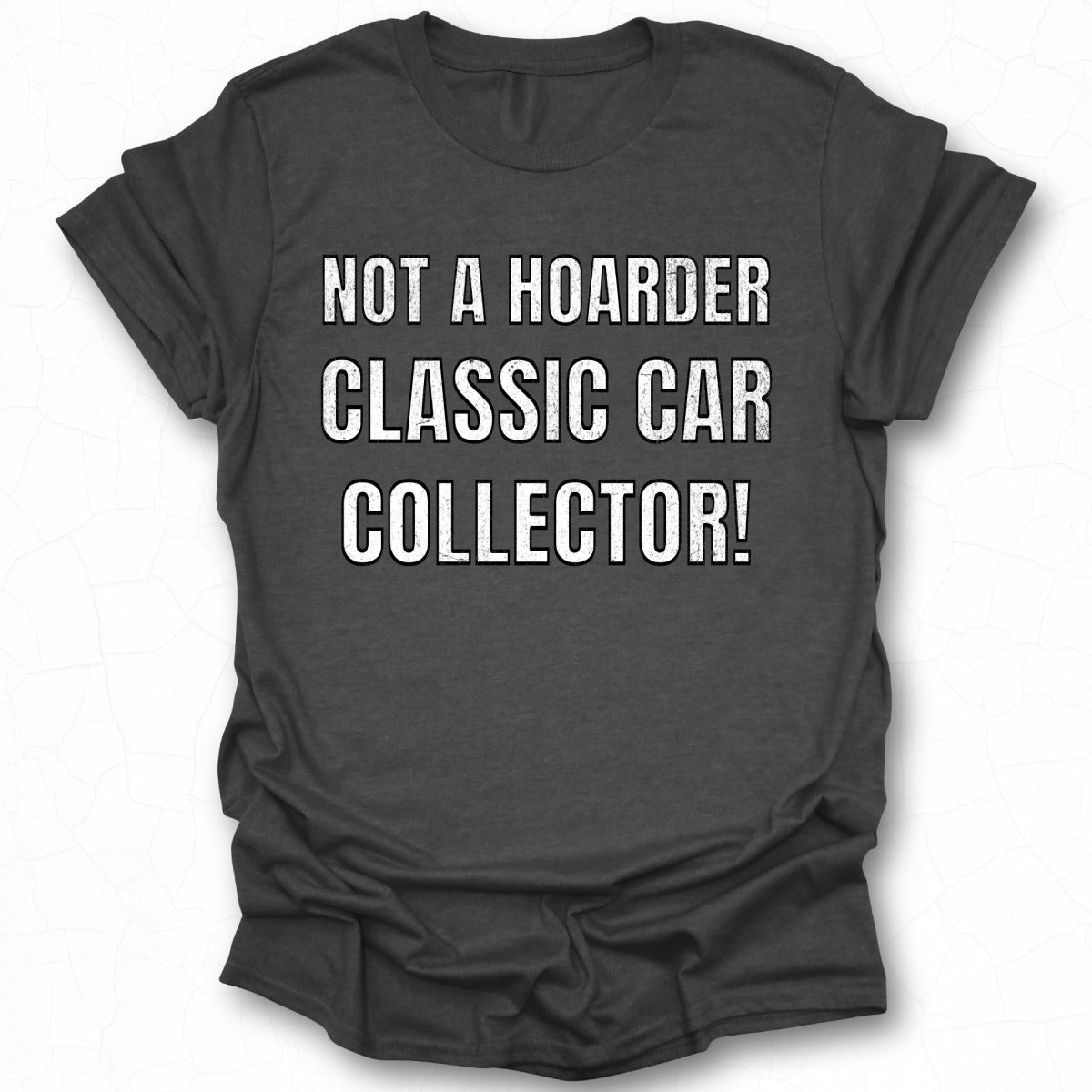 Not a Hoarder Classic Car Collector T-shirt product