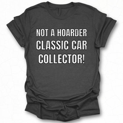 Not a Hoarder Classic Car Collector T-shirt product