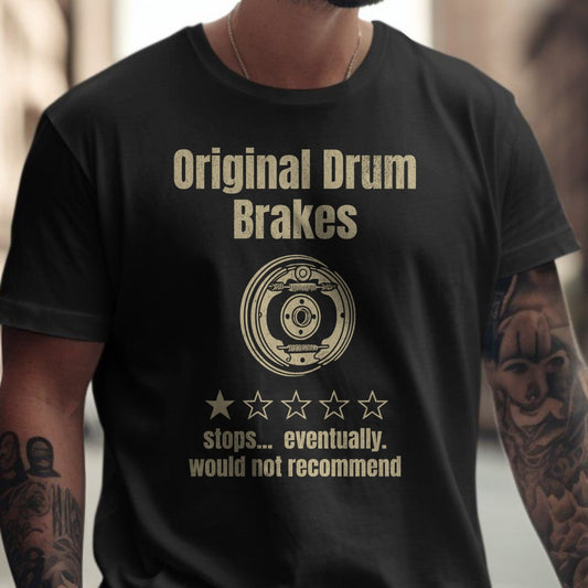 Original Drum Brakes Stops Eventually T-Shirt product type