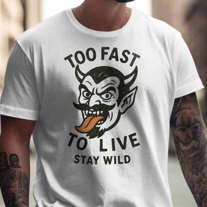 Too Fast To Live Stay Wild Graphic T-shirt