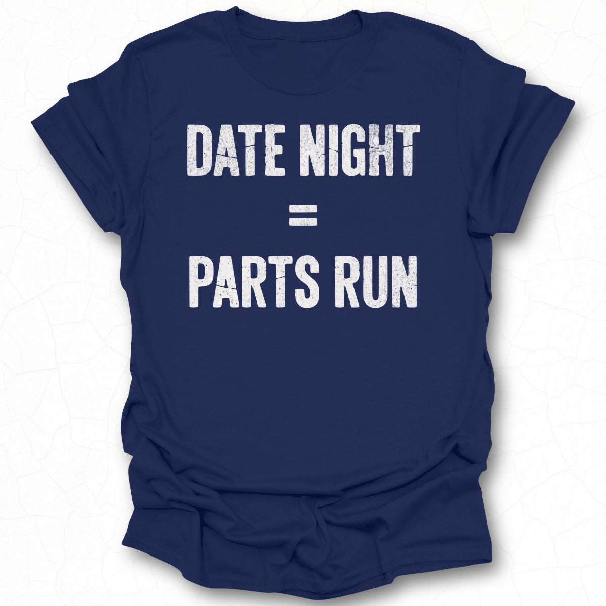 Date Night = Parts Run graphic t-shirt