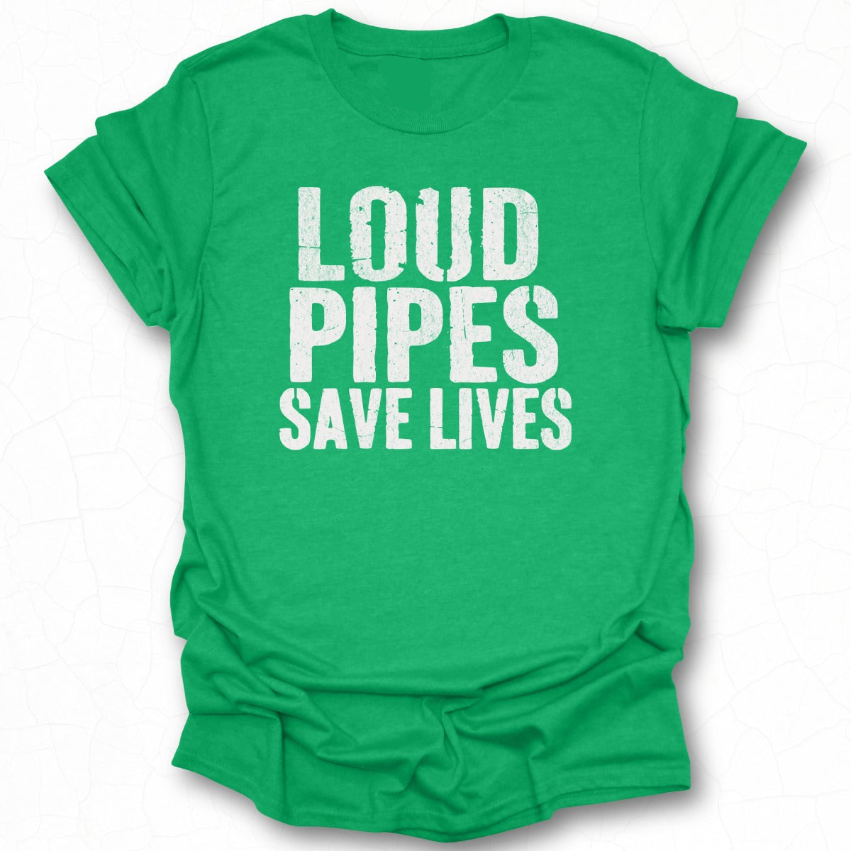 Loud Pipes Save Lives Graphic Tee Shirt