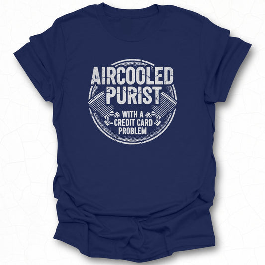 Aircooled Purist With a Credit Card Problem Shirt