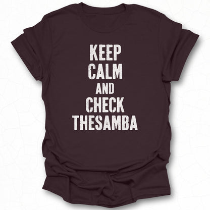 Keep Calm And Check The Samba on a Casual Tee