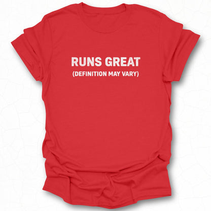 Runs Great Definition May Vary T-shirt for sale