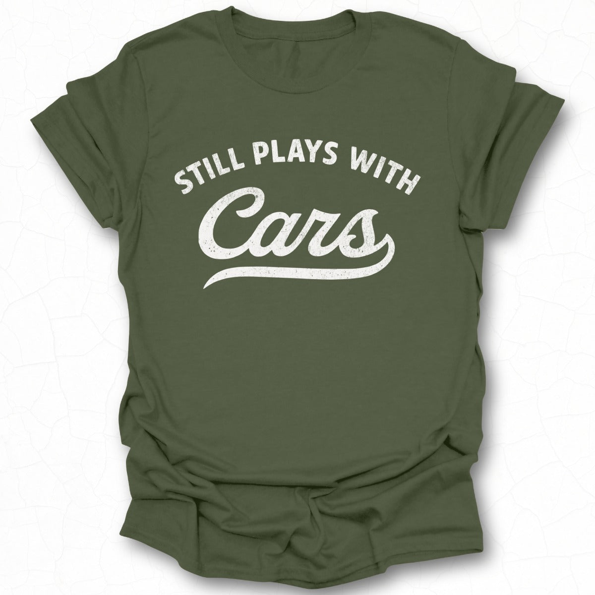 Still Plays With Cars Graphic Tee