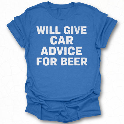Will Give Car Advice For Beer T-shirt product