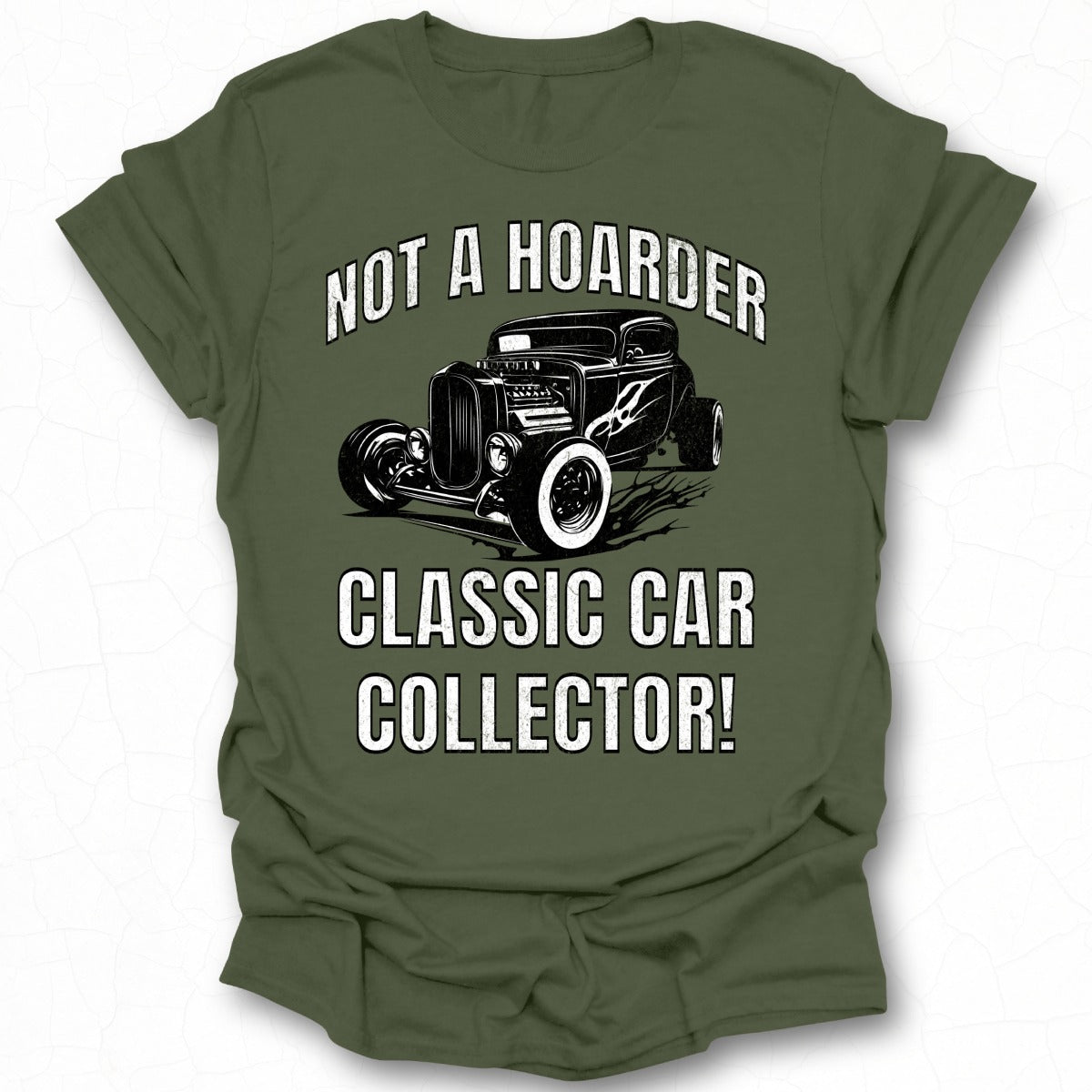 Not a Hoarder Classic Car Collector Statement Tee