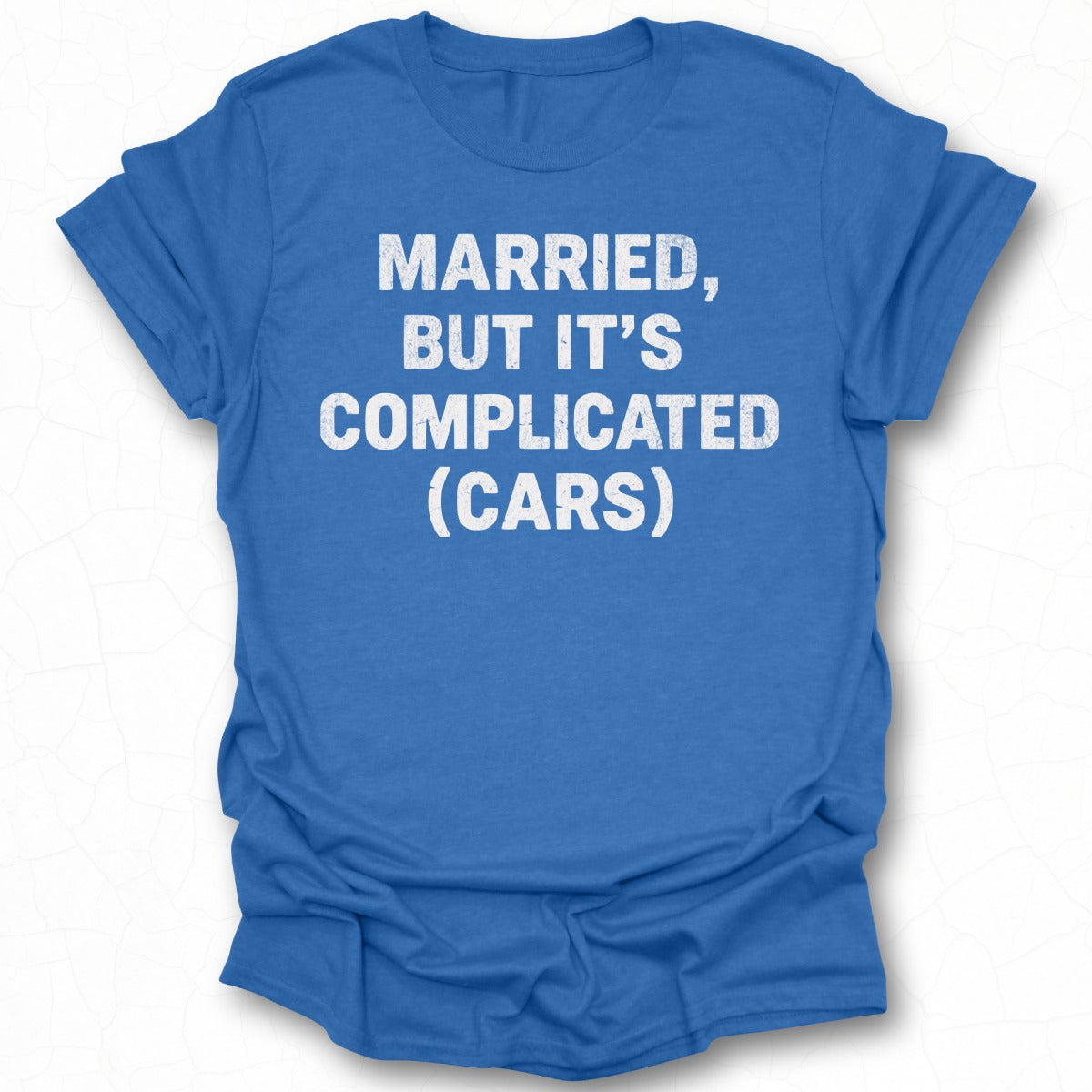 Married But It's Complicated Cars Funny Shirt