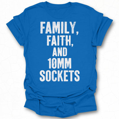 Family Faith and 10mm Sockets Statement Shirt