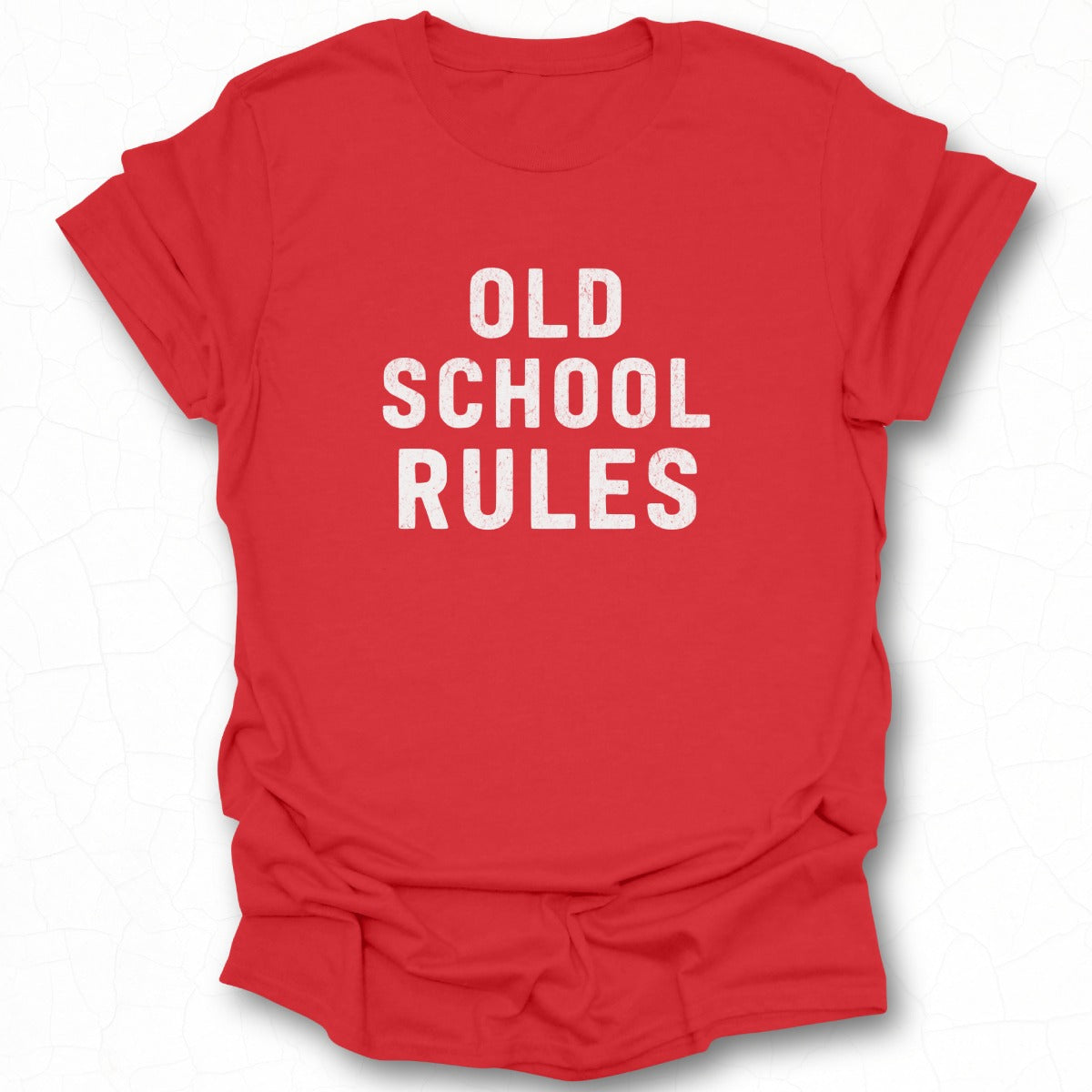 Old School Rules T-Shirt with Bold Statement