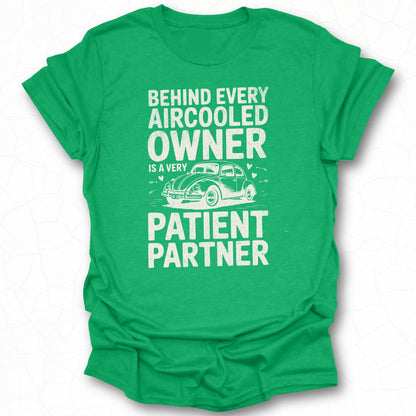 Behind Every Aircooled Owner Very Patient Partner Shirt