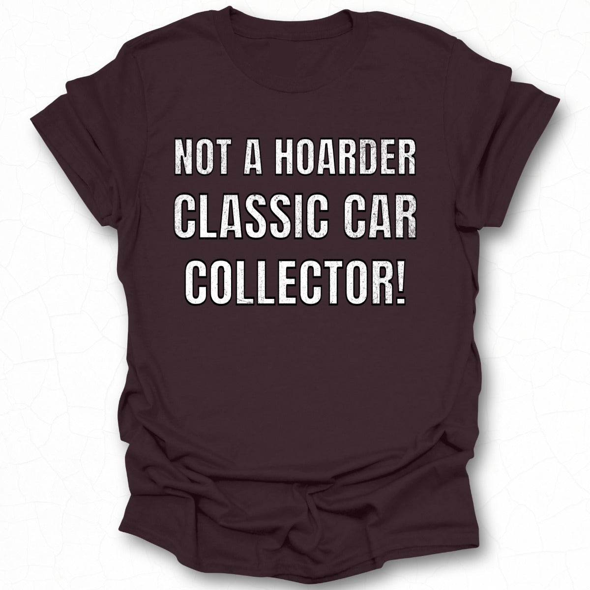 Not a Hoarder Classic Car Collector T-shirt
