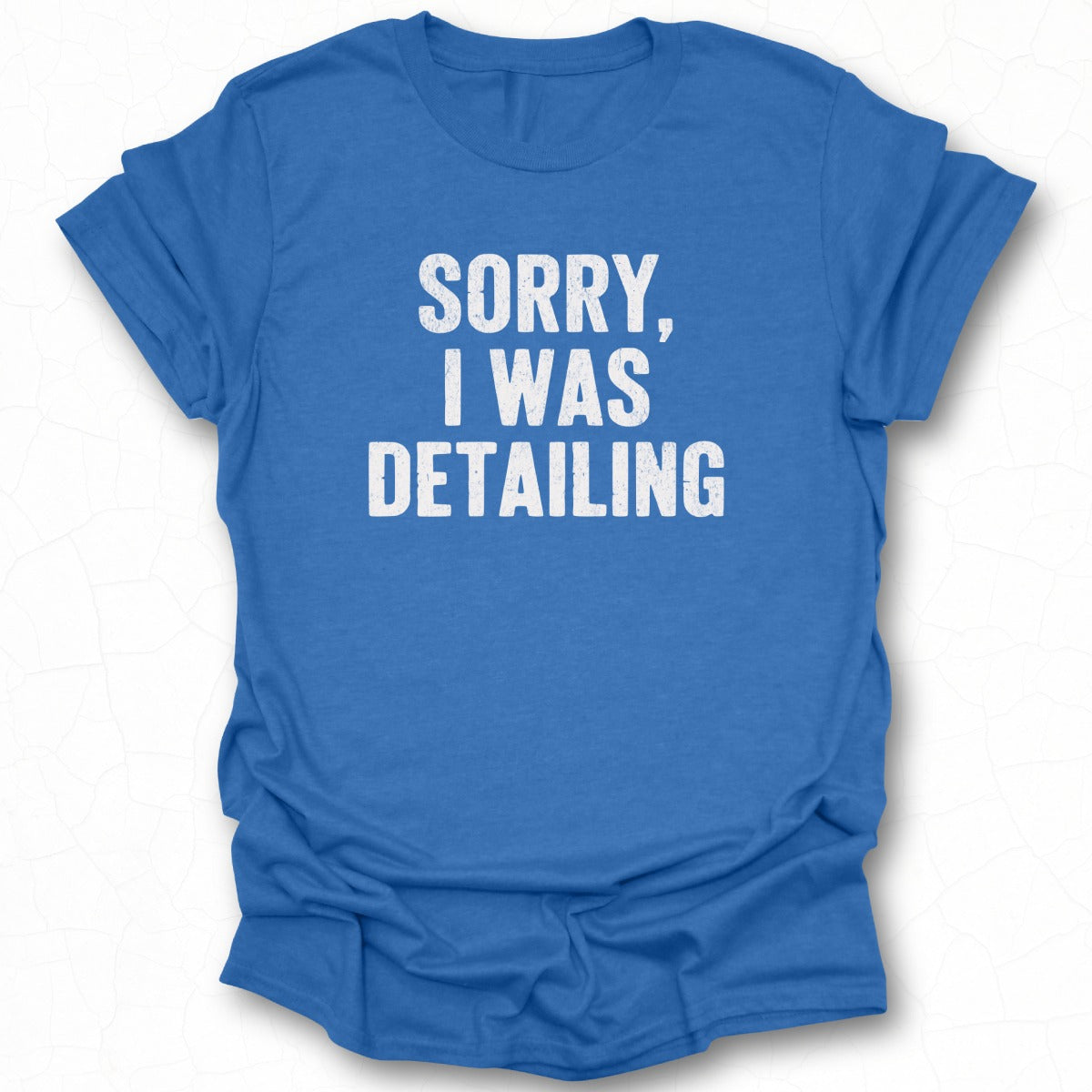 Sorry I Was Detailing Graphic Tee product