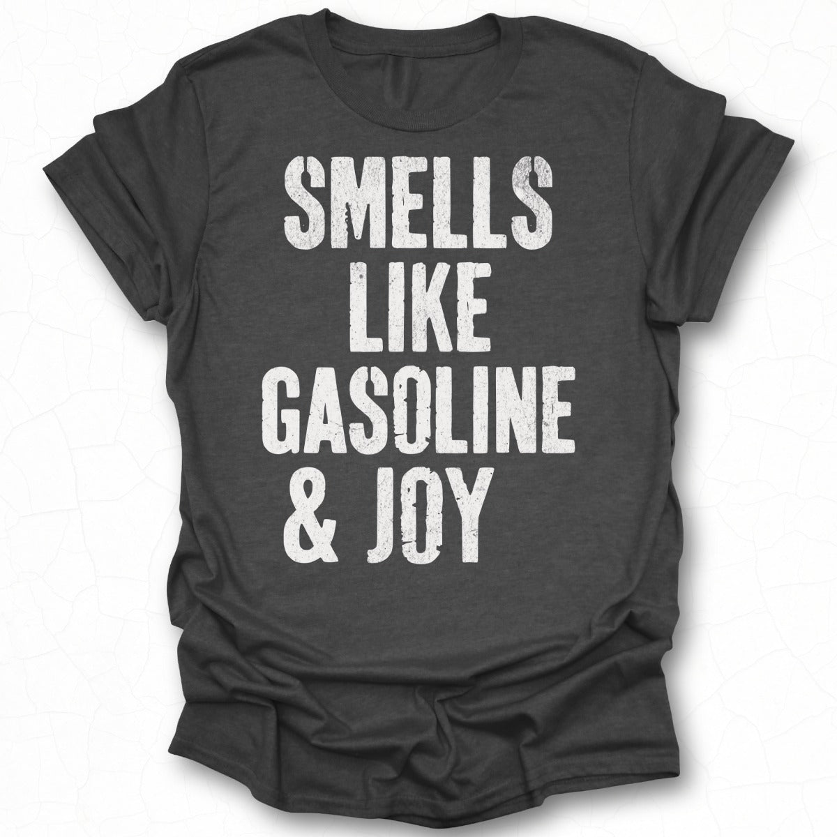 Smells Like Gasoline and Joy Graphic Tee product