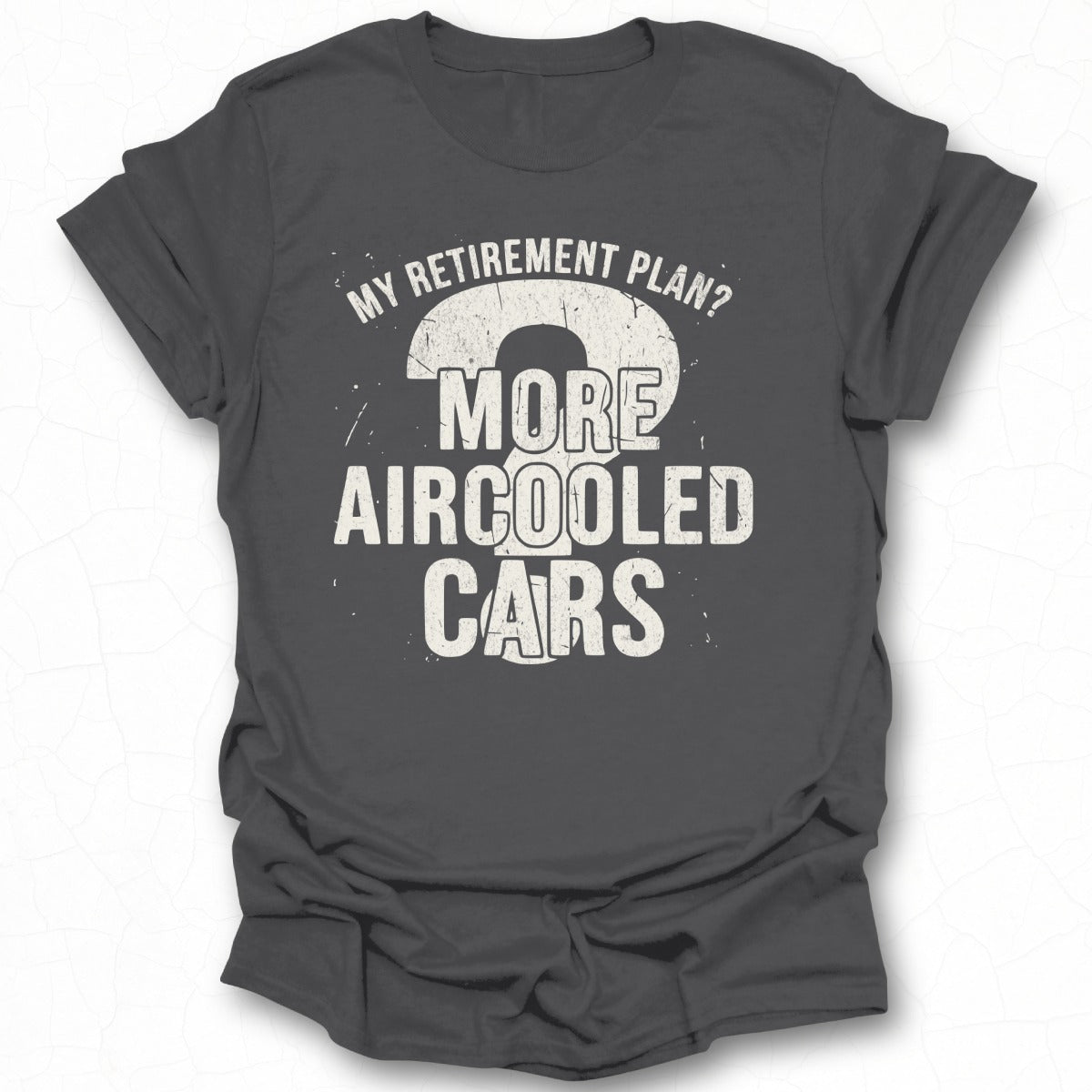 My Retirement Plan More Aircooled Cars T-shirt