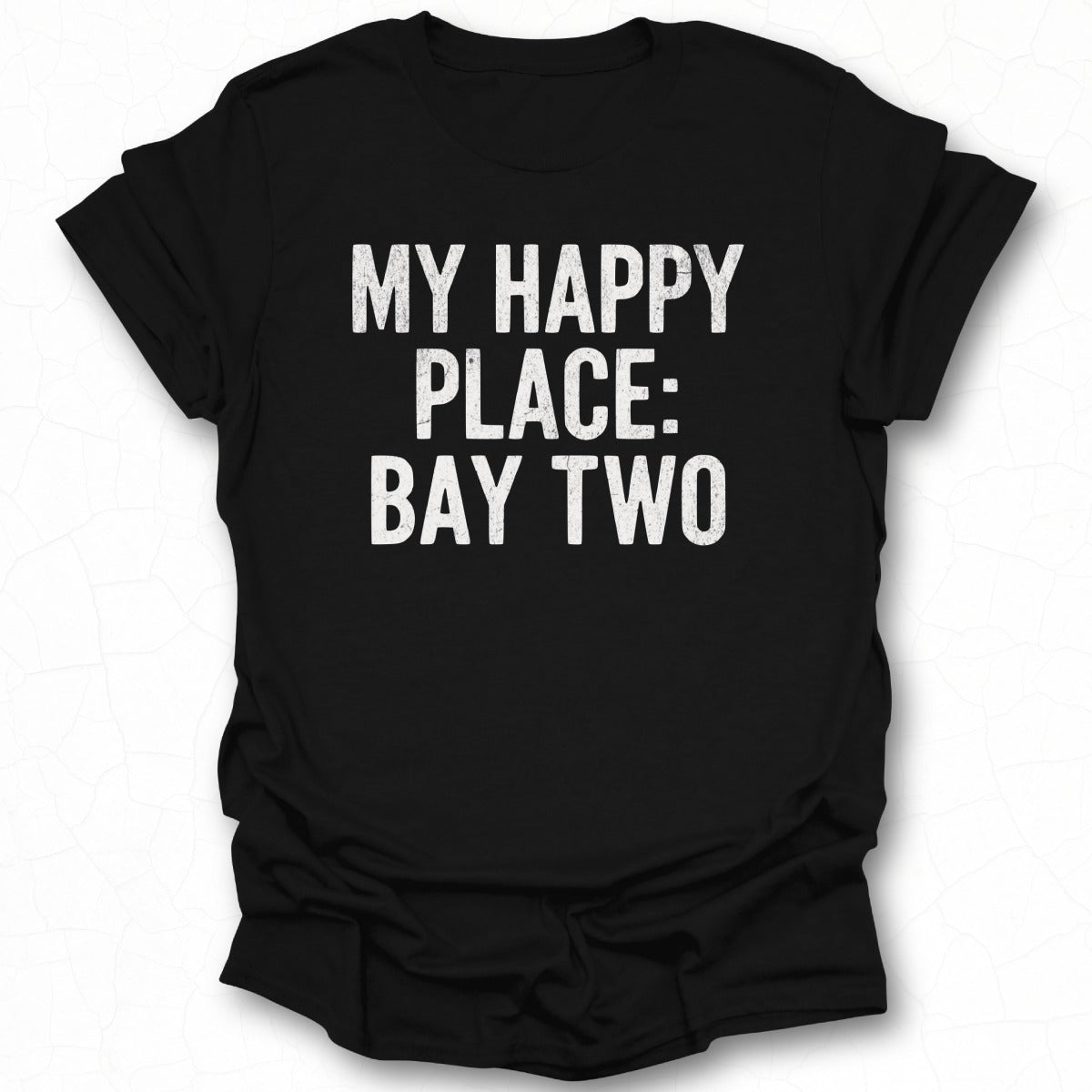 My Happy Place Bay Two slogan t-shirt