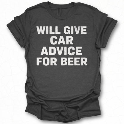 Will Give Car Advice For Beer Graphic T-Shirt