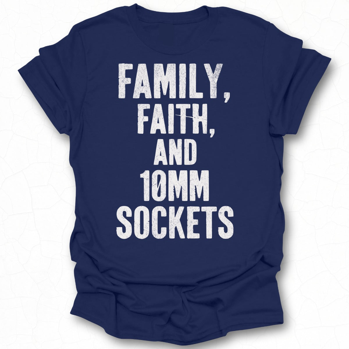 Family Faith and 10mm Sockets T-Shirt Product