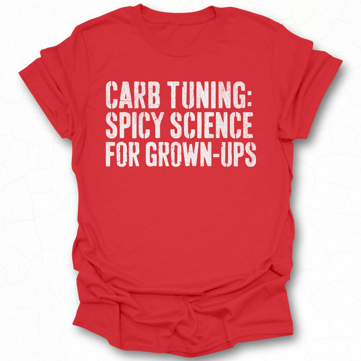 Carb Tuning Spicy Science For Grown-Ups T-shirt