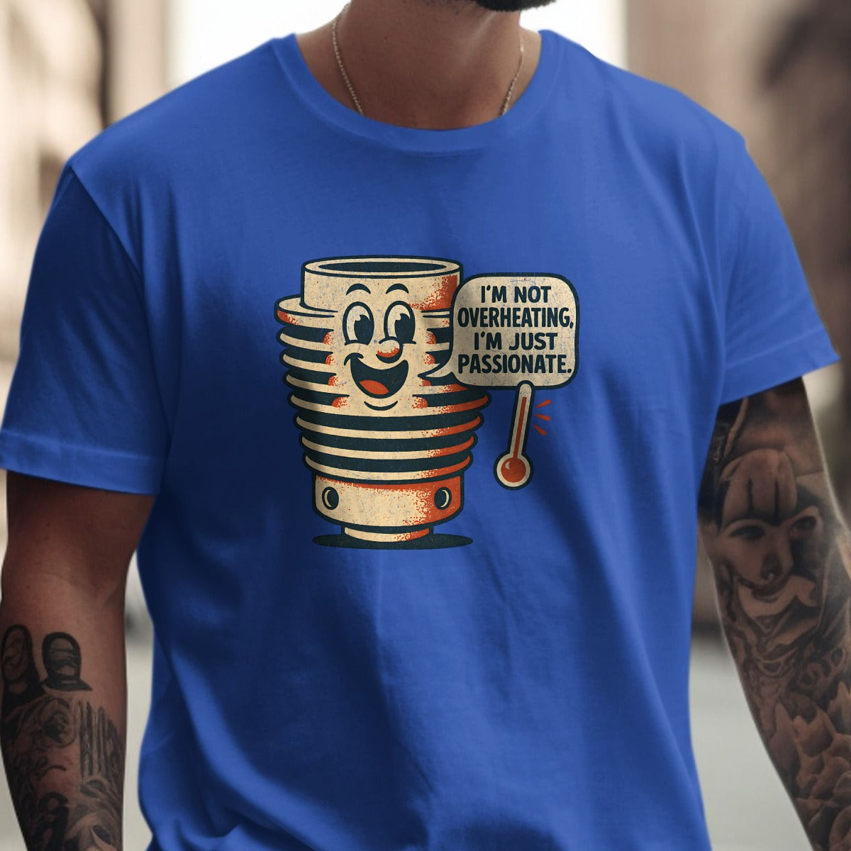 I'm Not Overheating Just Passionate Fun T-Shirt