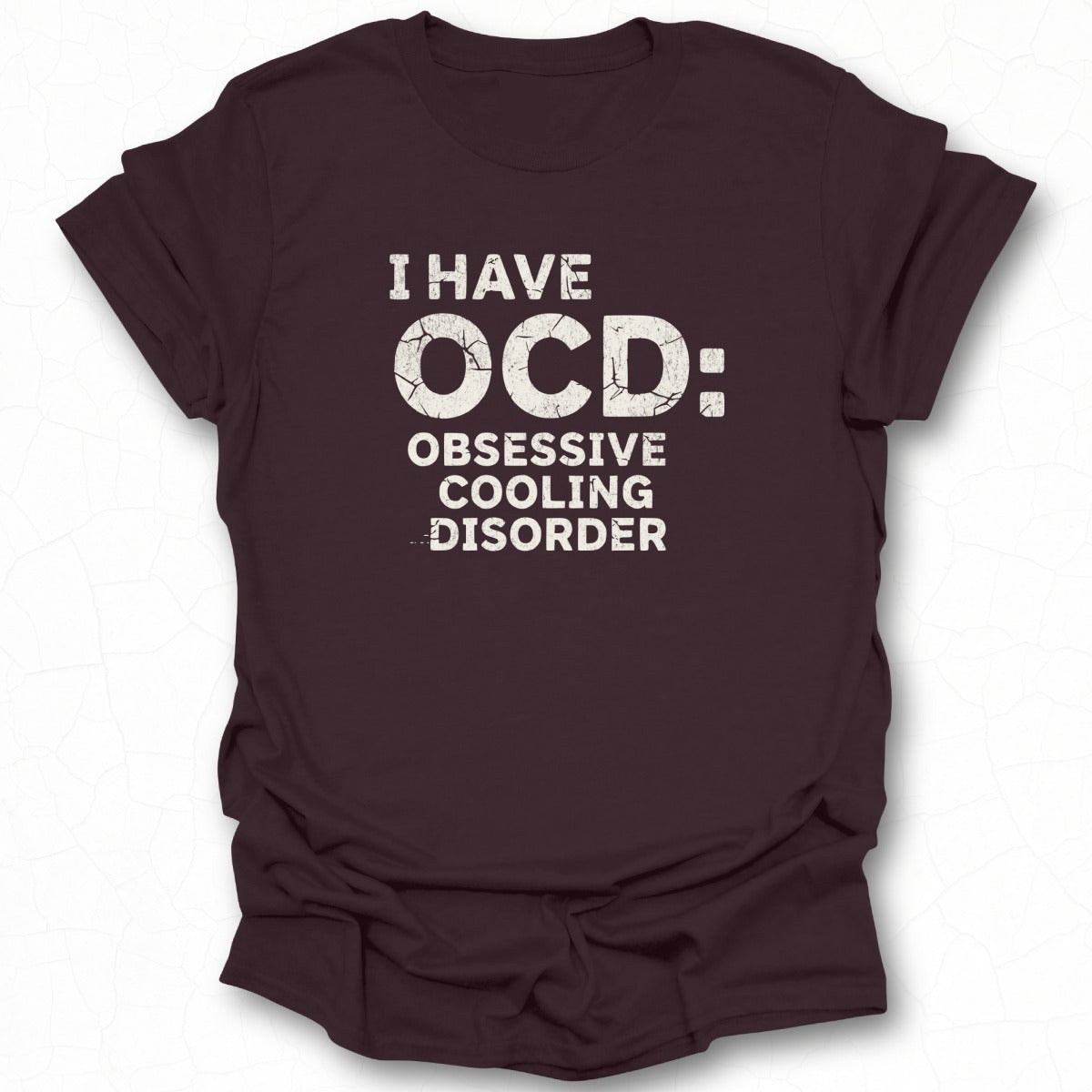 I Have OCD Obsessive Cooling Disorder graphic shirt