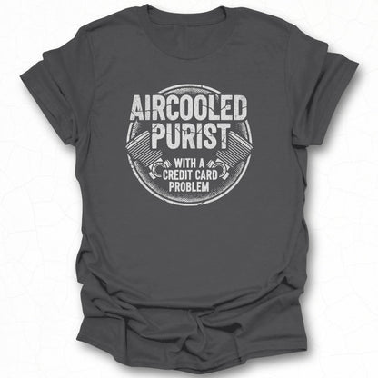 Aircooled Purist With A Credit Card Problem Shirt