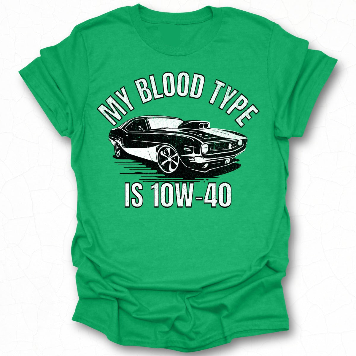 My Blood Type Is 10W-40 Graphic T-Shirt