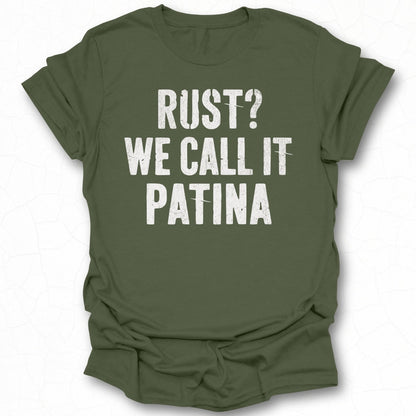 Rust We Call It Patina T-shirt Product