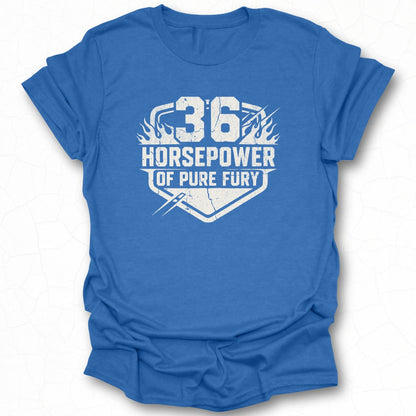 36 Horsepower Of Pure Fury Graphic T-shirt