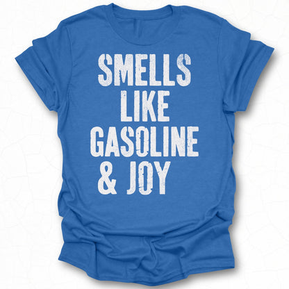 Smells Like Gasoline and Joy Shirt